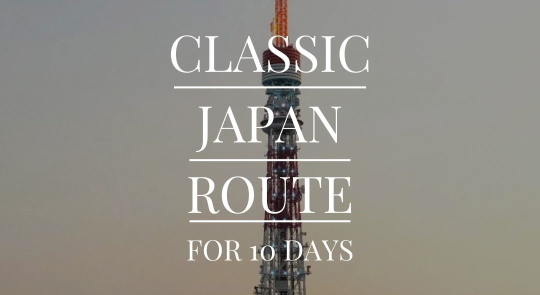 Classic Japan Route for 10 days